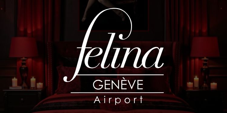 Felina Genève Airport, nouvelle maison close à Meyrin près de l’aéroport international de Genève